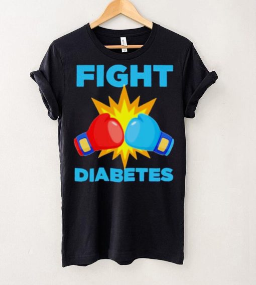 Fight Diabetes Diabetes Awareness Month shirt