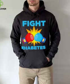 Fight Diabetes Diabetes Awareness Month hoodie, sweater, longsleeve, shirt v-neck, t-shirt