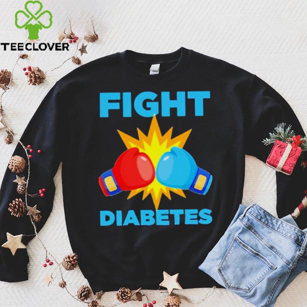 Fight Diabetes Diabetes Awareness Month shirt Fight Diabetes Diabetes Awareness Month shirt