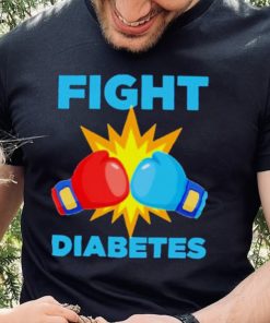 Fight Diabetes Diabetes Awareness Month hoodie, sweater, longsleeve, shirt v-neck, t-shirt