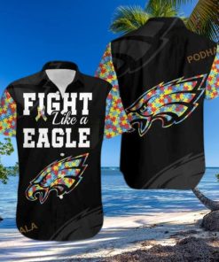 Fight Like A Philadelphia Eagles Autism Support Funny Hawaiian Shirt