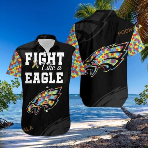 Fight Like A Philadelphia Eagles Autism Support Funny Hawaiian Shirt