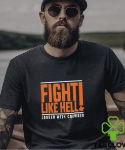 Fight Like Hell louder with crowder 2024 shirt