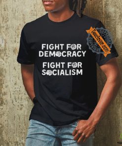 Fight for Democracy fight for socialism roses shirt