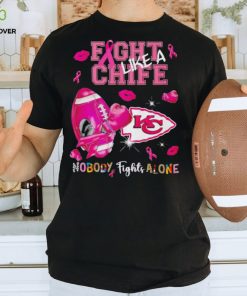 Fight like a Chief nobody fights alone Breast Cancer hoodie, sweater, longsleeve, shirt v-neck, t-shirt