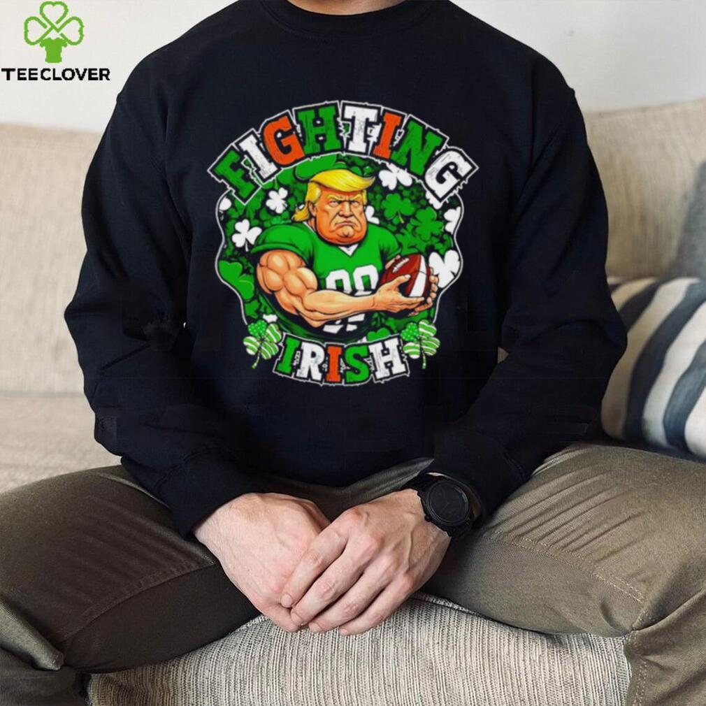 Fighting Irish Funny Trump shirt Fighting Irish Funny Trump shirt