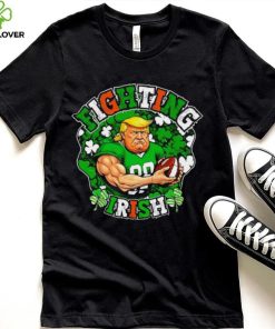 Fighting Irish Funny Trump shirt