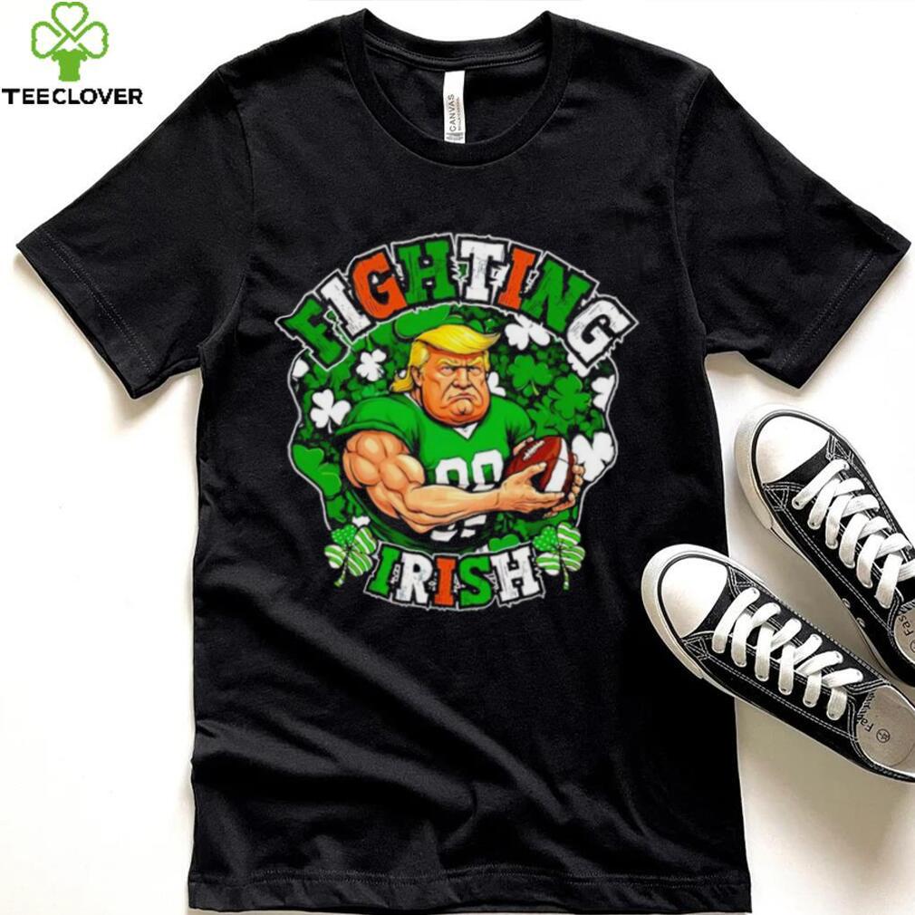 Fighting Irish Funny Trump shirt Fighting Irish Funny Trump shirt