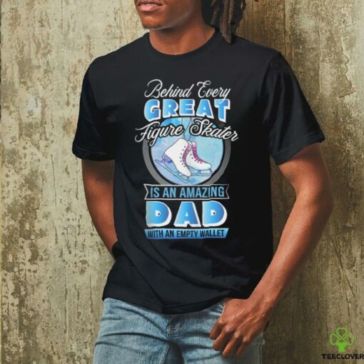 Figure Skating Dad Proud Ice Skater Father Supporter Skate Shirt