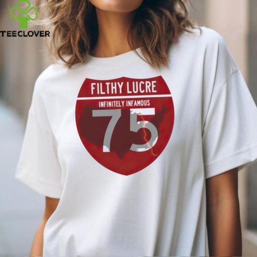 Filthy lucre Infinitely infamous 75 map shirt