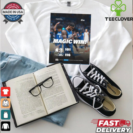 Final Magic Win Orlando Magic 116 – 101 Brooklyn Nets Poster t shirt