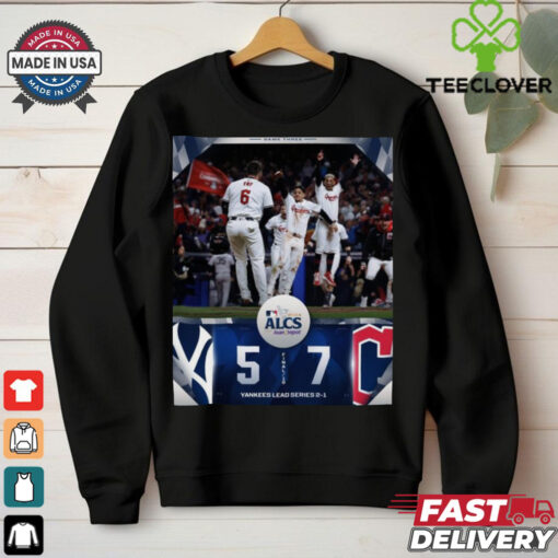 Final New York Yankees 5  7 Cleveland Guardians Yankees Lead Series 2 1 MLB Baseball 2024 ALCS Poster t hoodie, sweater, longsleeve, shirt v-neck, t-shirt