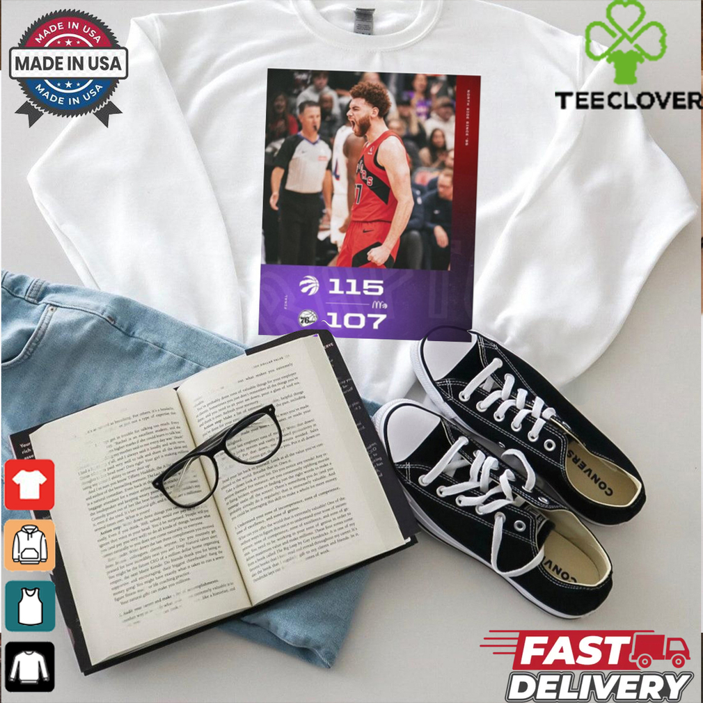 Final Toronto Raptors 115 – 107 Philadelphia 76ers NBA Poster t shirt Final Toronto Raptors 115 – 107 Philadelphia 76ers NBA Poster t shirt