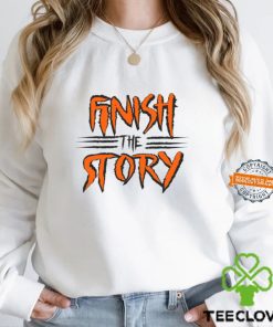 Finish The Story Shirt