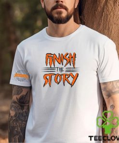 Finish The Story Shirt