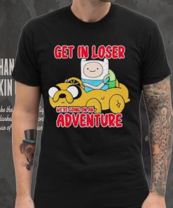 Finn and Jake get in loser we’re going on an adventure shirt