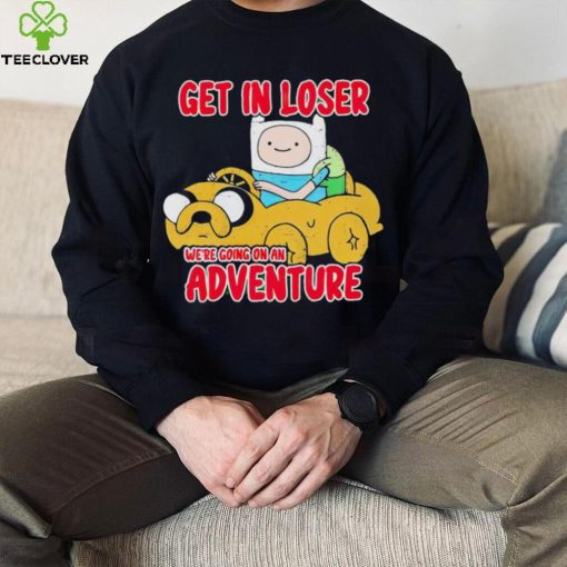 Finn and Jake get in loser we’re going on an adventure hoodie, sweater, longsleeve, shirt v-neck, t-shirt