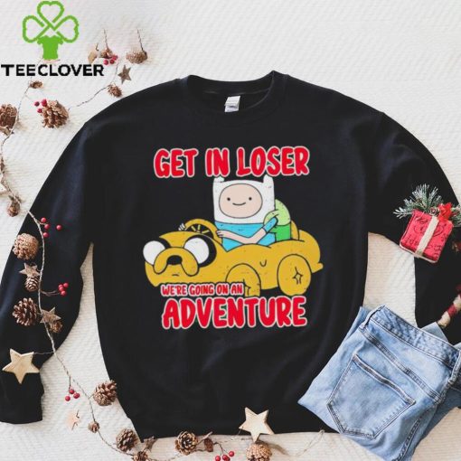 Finn and Jake get in loser we’re going on an adventure hoodie, sweater, longsleeve, shirt v-neck, t-shirt