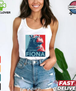 Fiona For President Shirt