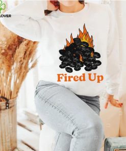 Fired Up art shirt