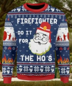 Firefighter Do It For The Ho’s Ugly Christmas Sweater