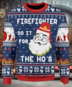 Firefighter Do It For The Ho’s Ugly Christmas Sweater