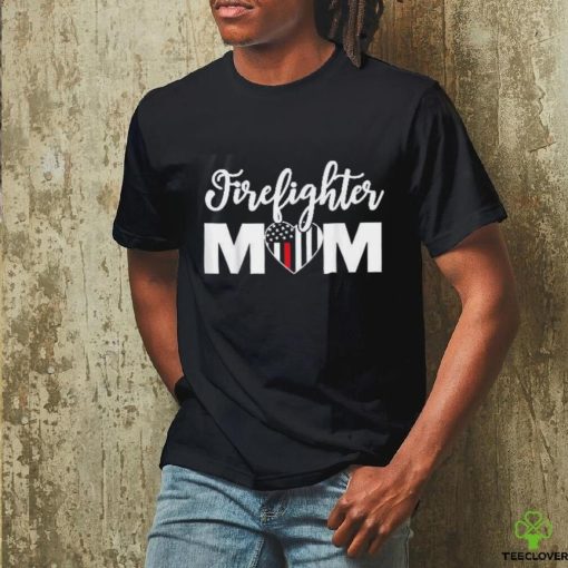 Firefighter Mom Shirt Proud Mother Design Thin Red Line shirt