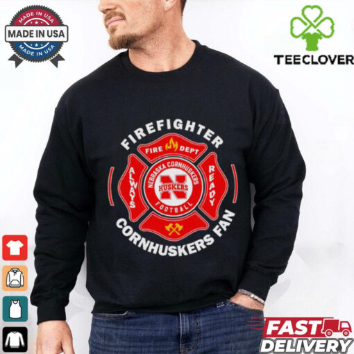 Firefighter always ready Cornhuskers fan shirt