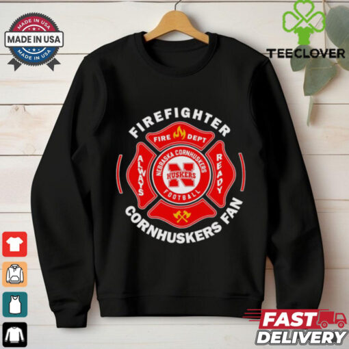 Firefighter always ready Cornhuskers fan shirt