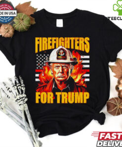 Firefighters for Trump Pray for California LA strong shirt
