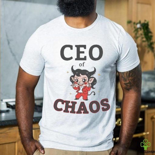 FirepetalsCo Ceo Of Chaos hoodie, sweater, longsleeve, shirt v-neck, t-shirt