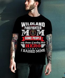 Firewoman Wildland Firefighter Mom Shirt