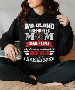 Firewoman Wildland Firefighter Mom Shirt