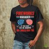 Fireworks Director Run Fourth Of July 4th T Shirt