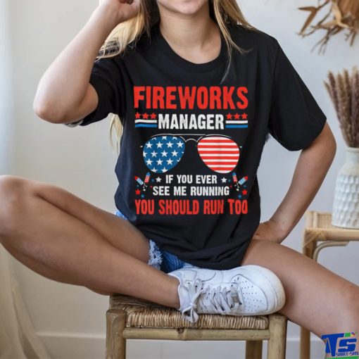 Fireworks Director Run Fourth Of July 4th T Shirt