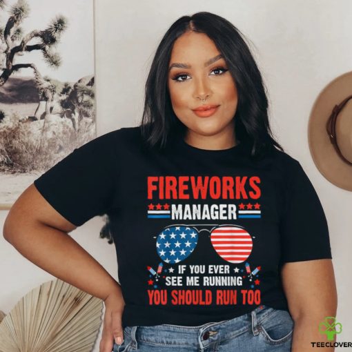 Fireworks Director Run Fourth Of July 4th T Shirt