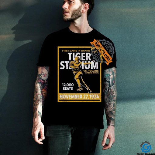 First Game In Brand New Tiger Stadium Vs Tulane Green Wave 12 000 Seats November 27 1924 T shirt