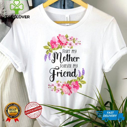 First My Mother Forever My Friend Mother's Day Present Mom Raglan Baseball Tee