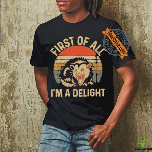 First Of All I’m A Delight Vintage Shirt