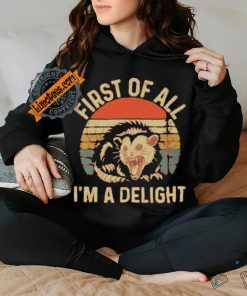 First Of All I’m A Delight Vintage Shirt