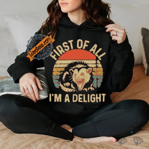 First Of All I’m A Delight Vintage Shirt