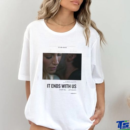 First Poster For It Ends With Us Starring Blake Lively Releasing In Theaters On August 9 Classic T Shirt