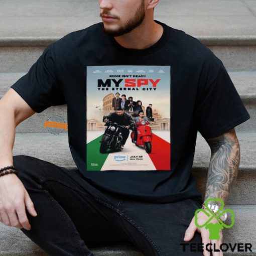 First Poster For My Spy The Eternal City Releasing On Prime Video On July 18 Unisex T Shirt