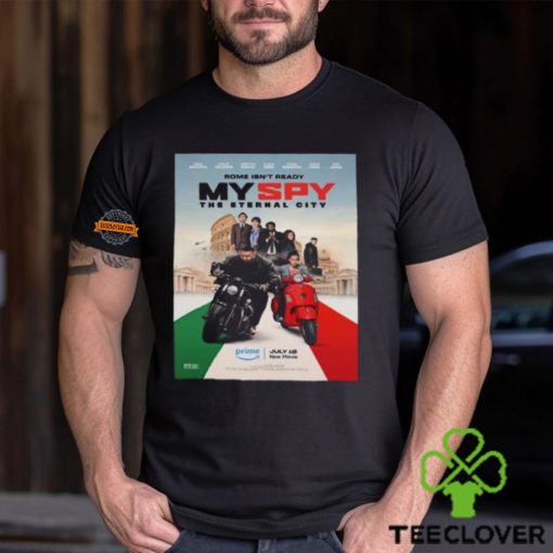 First Poster For My Spy The Eternal City Releasing On Prime Video On July 18 Unisex T Shirt