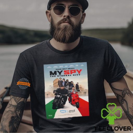 First Poster For My Spy The Eternal City Releasing On Prime Video On July 18 Unisex T Shirt