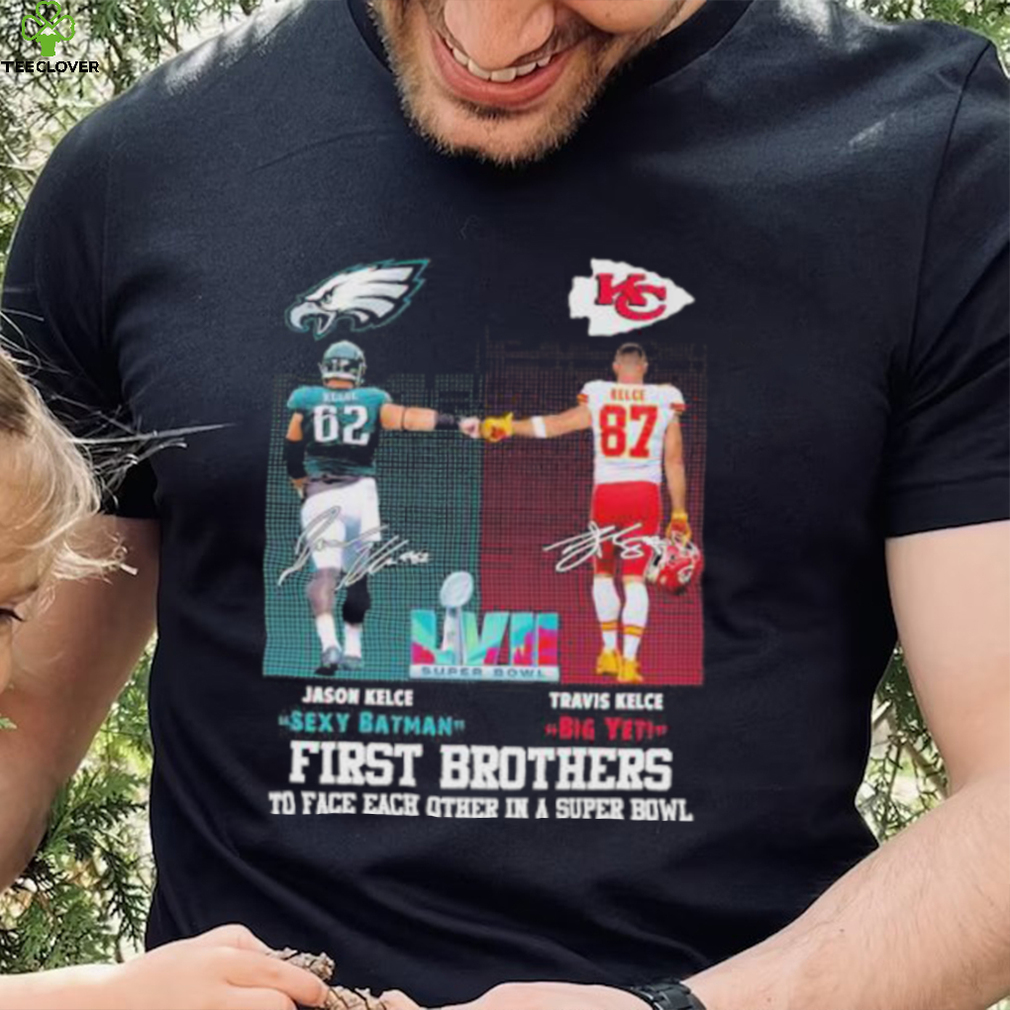 First brothers to face each other in a super bowl Jason Kelce sexy batman Travis Kelce big yet Eagles Chiefs signatures shirt