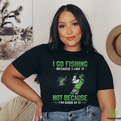 Fishing   Good At It GEE023 Classic T Shirt