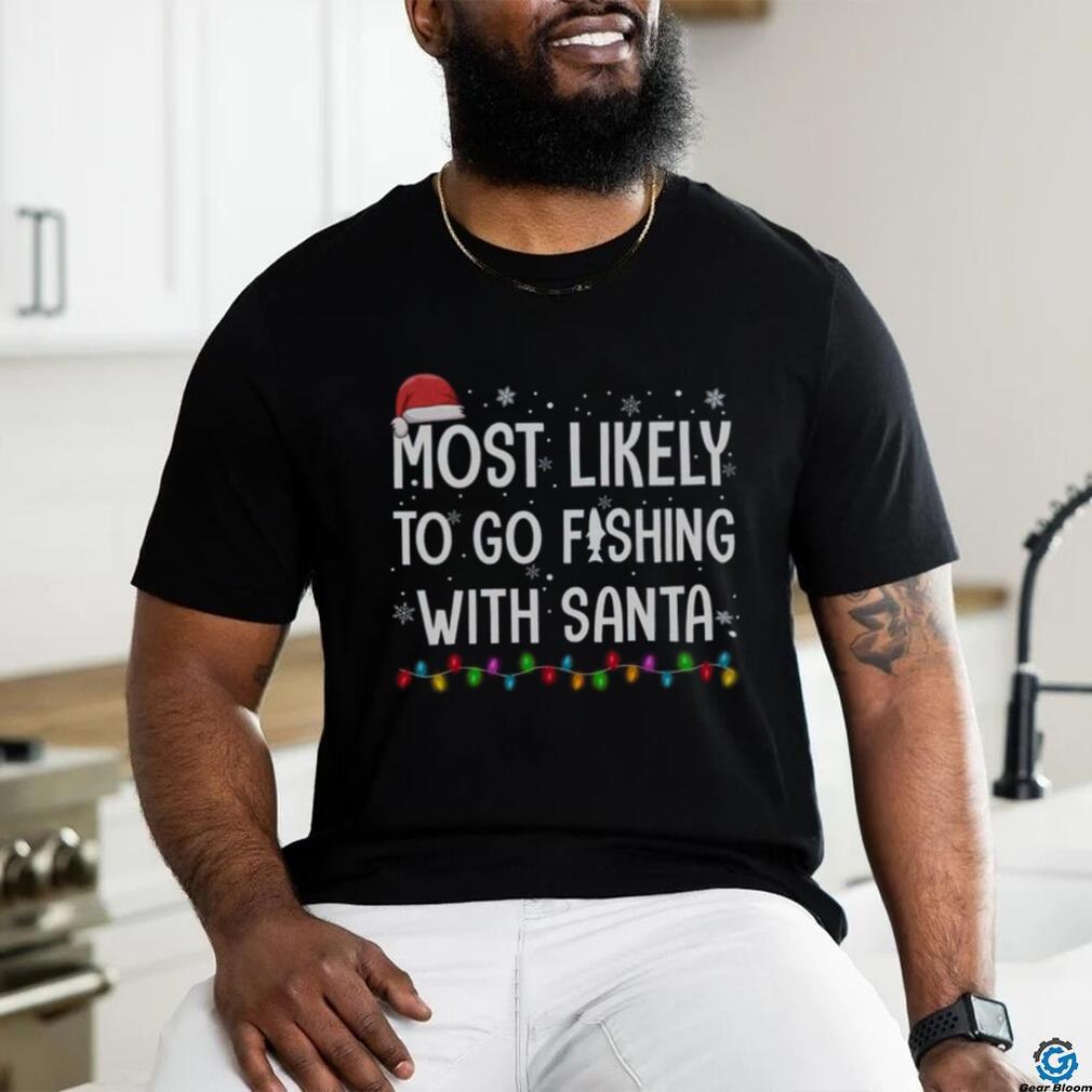 Fishing With Santa Holiday Shirt Fishing With Santa Holiday Shirt