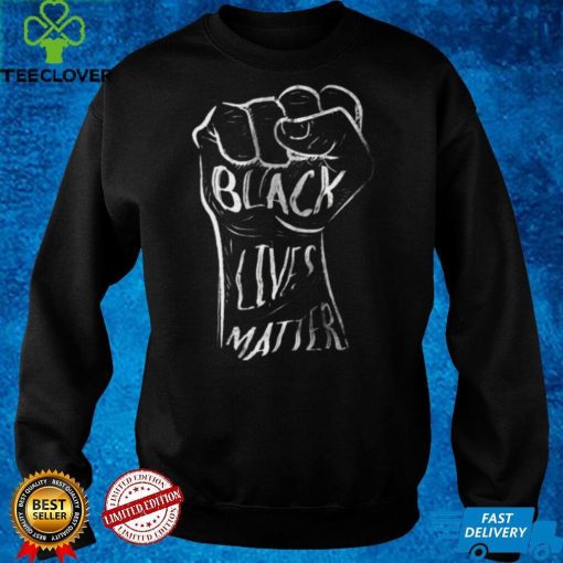 Fist Black Lives Matter T Shirt