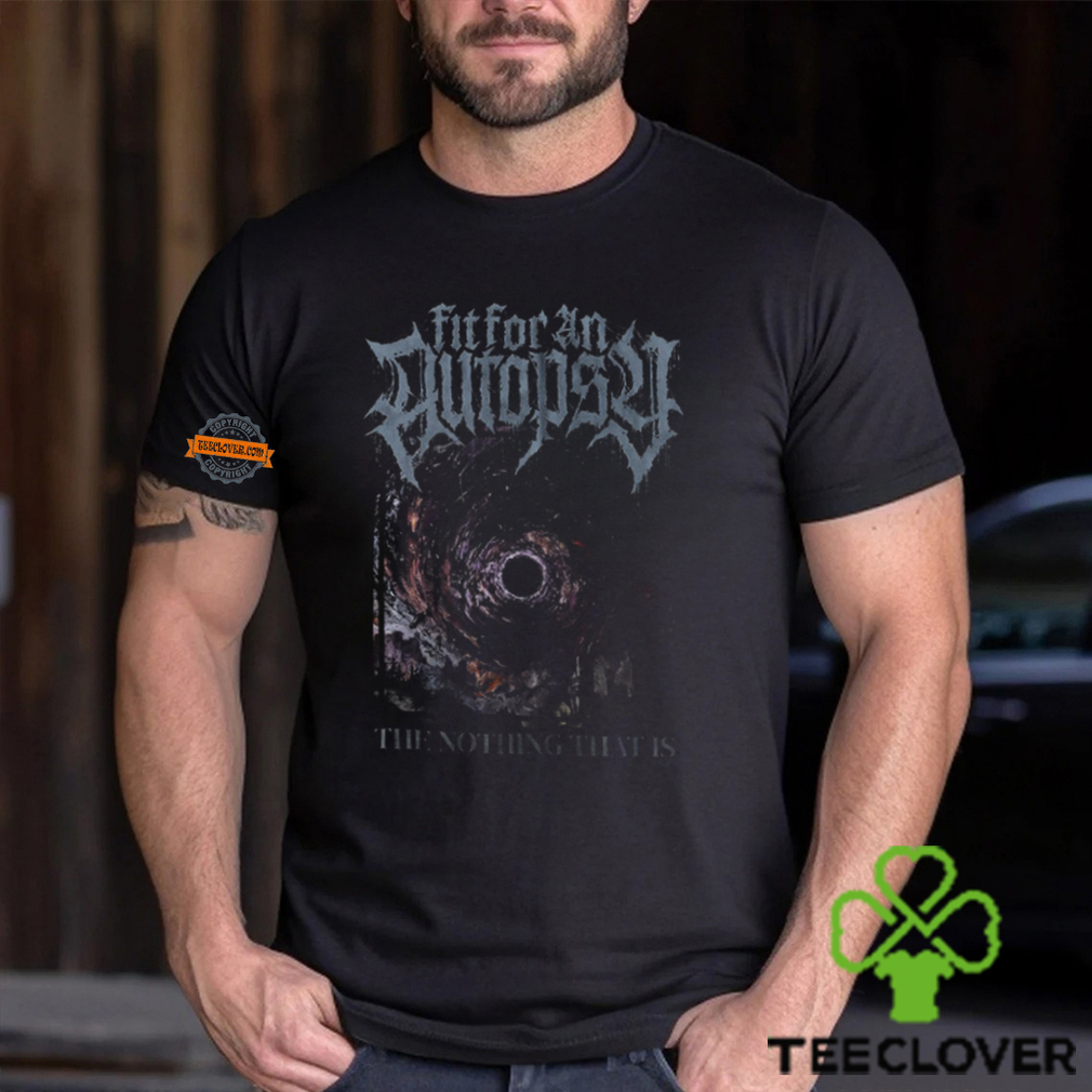 Fit For An Autopsy The Nothing That Is Album Shirt Fit For An Autopsy The Nothing That Is Album Shirt